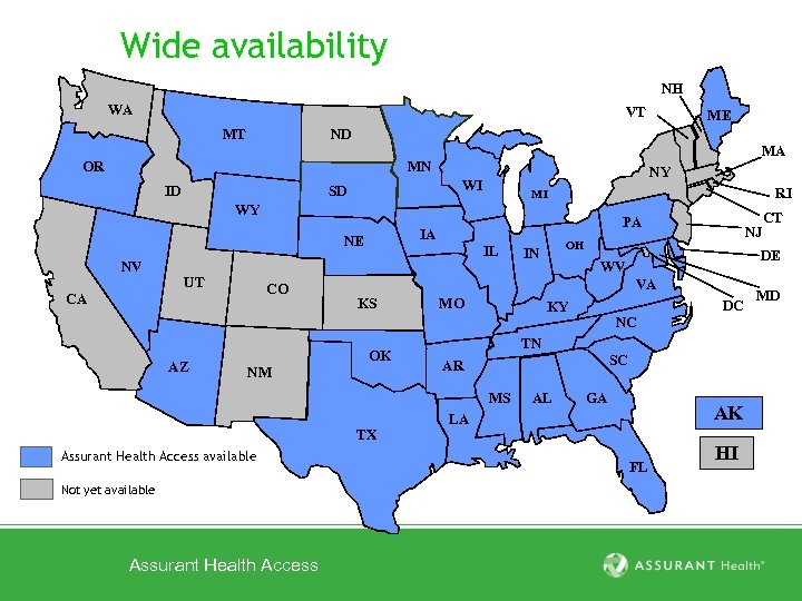 Wide availability NH WA VT MT ND OR MA MN ID NY WI SD