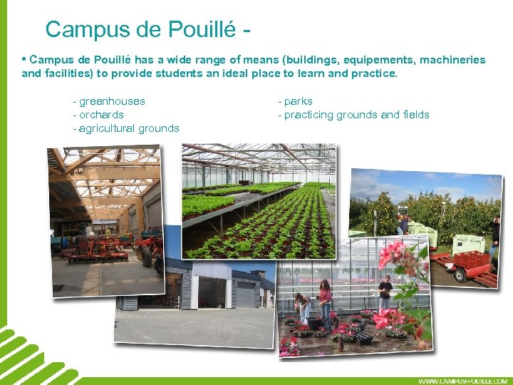 Campus de Pouillé • Campus de Pouillé has a wide range of means (buildings,