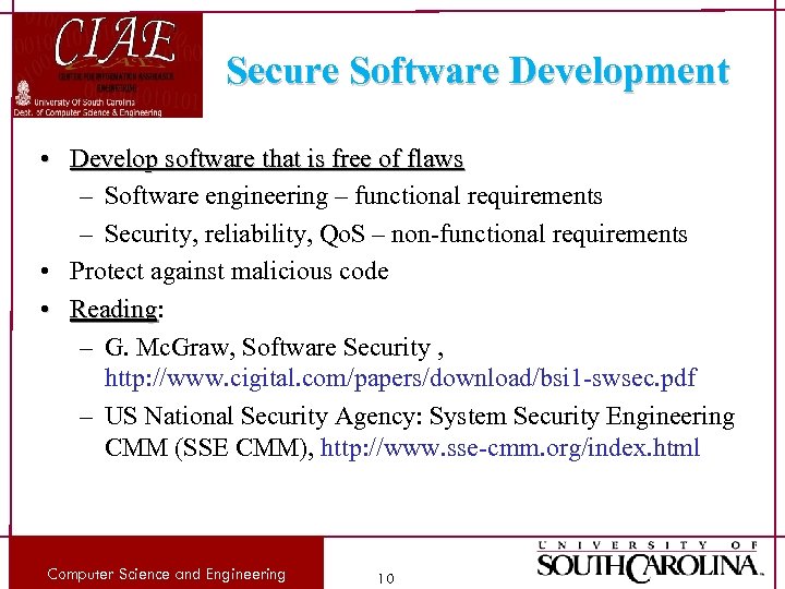 Secure Software Development • Develop software that is free of flaws – Software engineering