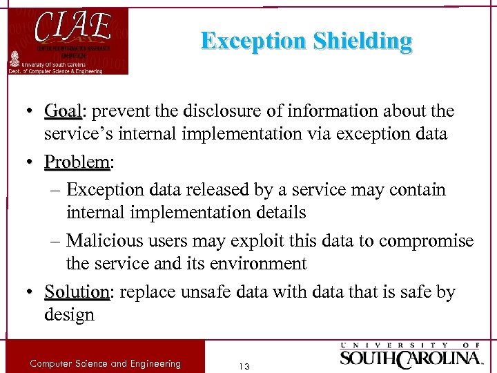 Exception Shielding • Goal: prevent the disclosure of information about the Goal service’s internal