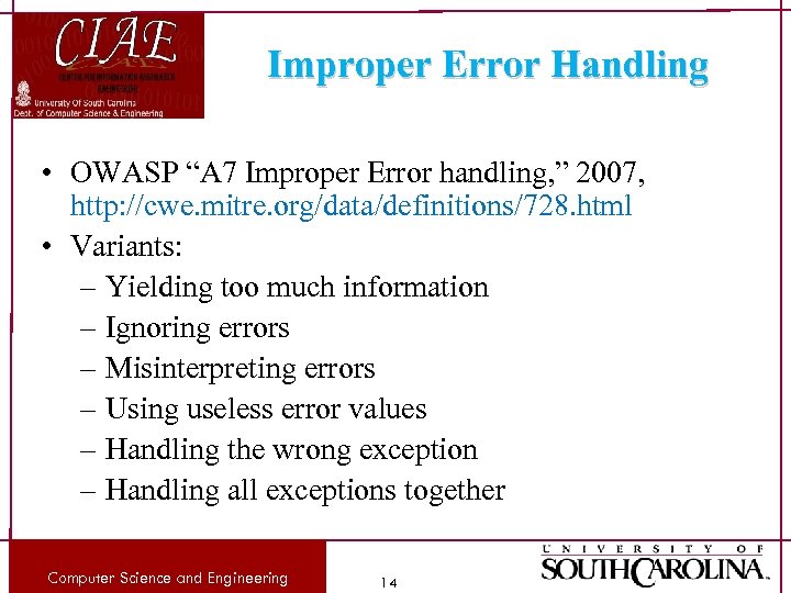 Improper Error Handling • OWASP “A 7 Improper Error handling, ” 2007, http: //cwe.