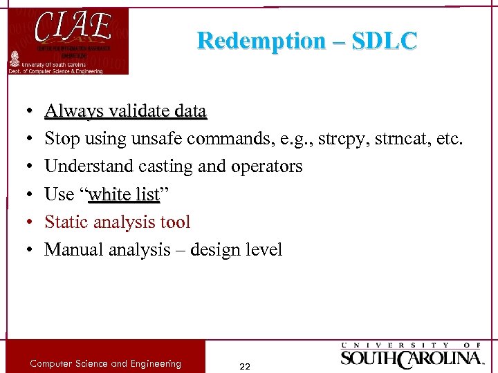 Redemption – SDLC • • • Always validate data Stop using unsafe commands, e.