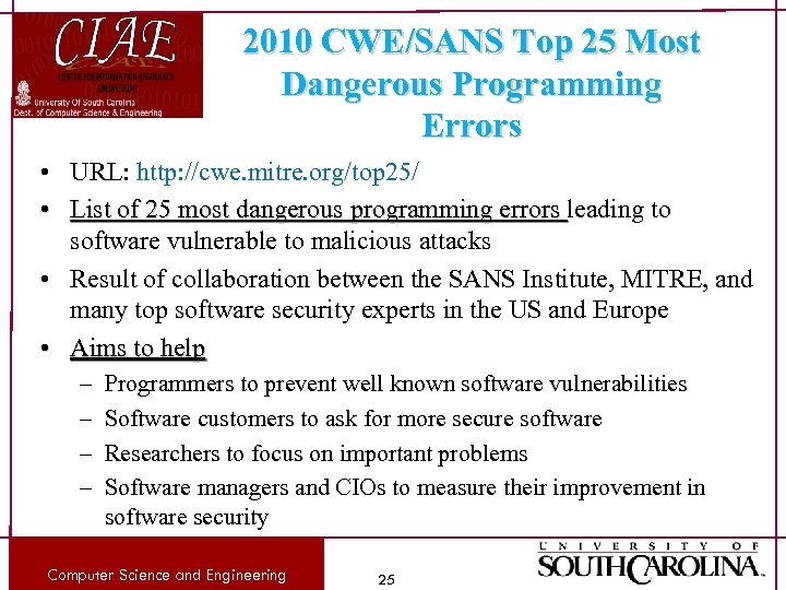 2010 CWE/SANS Top 25 Most Dangerous Programming Errors • URL: http: //cwe. mitre. org/top