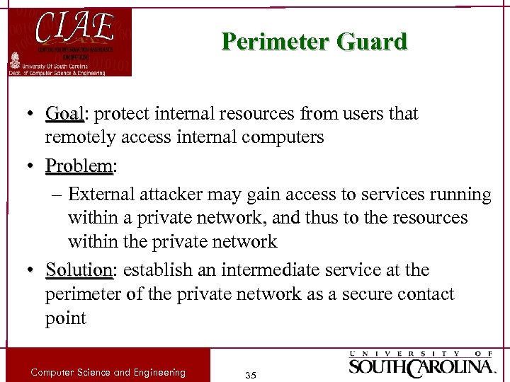 Perimeter Guard • Goal: protect internal resources from users that Goal remotely access internal