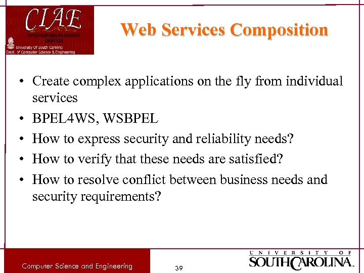Web Services Composition • Create complex applications on the fly from individual services •