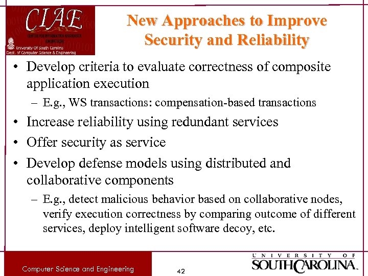 New Approaches to Improve Security and Reliability • Develop criteria to evaluate correctness of