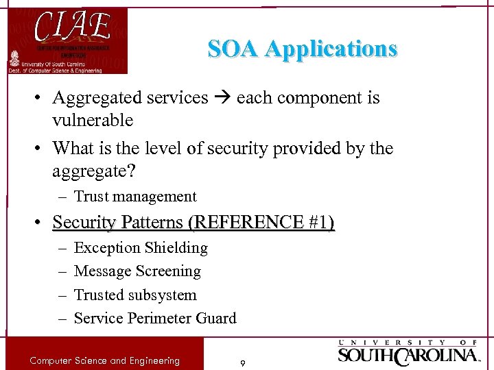 SOA Applications • Aggregated services each component is vulnerable • What is the level