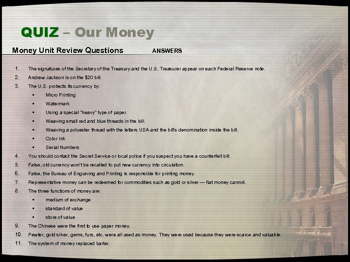 QUIZ – Our Money Unit Review Questions ANSWERS 1. The signatures of the Secretary