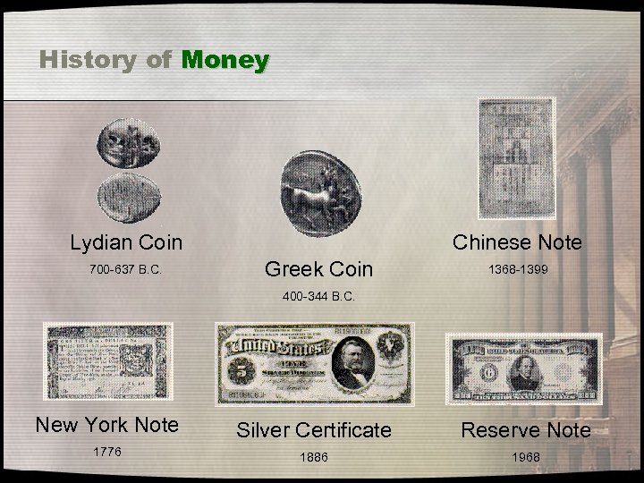 History of Money Lydian Coin 700 -637 B. C. Chinese Note Greek Coin 1368