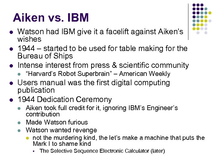 Aiken vs. IBM l l l Watson had IBM give it a facelift against