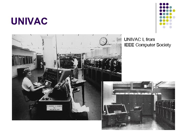 UNIVAC I, from IEEE Computer Society 