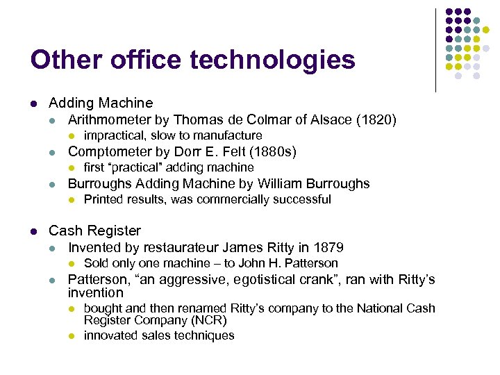 Other office technologies l Adding Machine l Arithmometer by Thomas de Colmar of Alsace