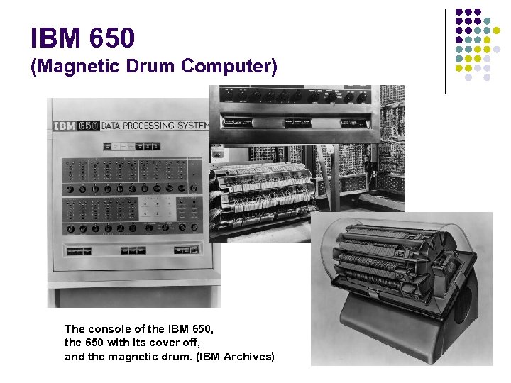 IBM 650 (Magnetic Drum Computer) The console of the IBM 650, the 650 with