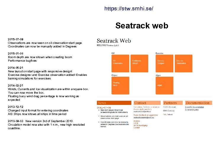 https: //stw. smhi. se/ Seatrack web 2015 -07 -09 Observations are now seen on