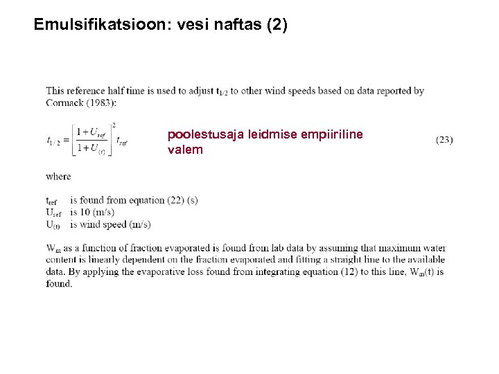 Emulsifikatsioon: vesi naftas (2) poolestusaja leidmise empiiriline valem 