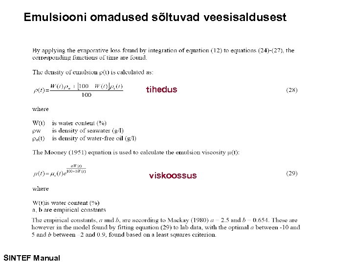 Emulsiooni omadused sõltuvad veesisaldusest tihedus viskoossus SINTEF Manual 