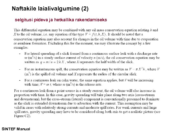 Naftakile laialivalgumine (2) selgitusi pideva ja hetkallika rakendamiseks SINTEF Manual 