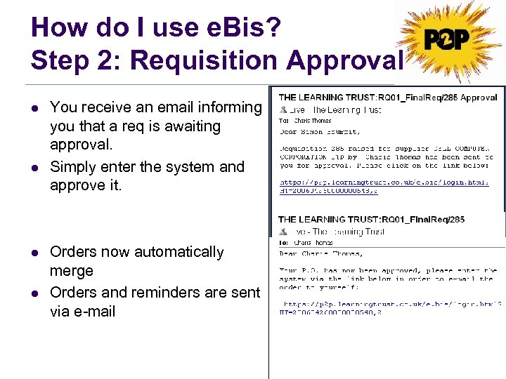 How do I use e. Bis? Step 2: Requisition Approval l l You receive