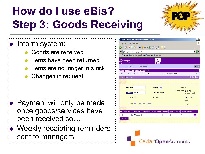 How do I use e. Bis? Step 3: Goods Receiving l Inform system: l