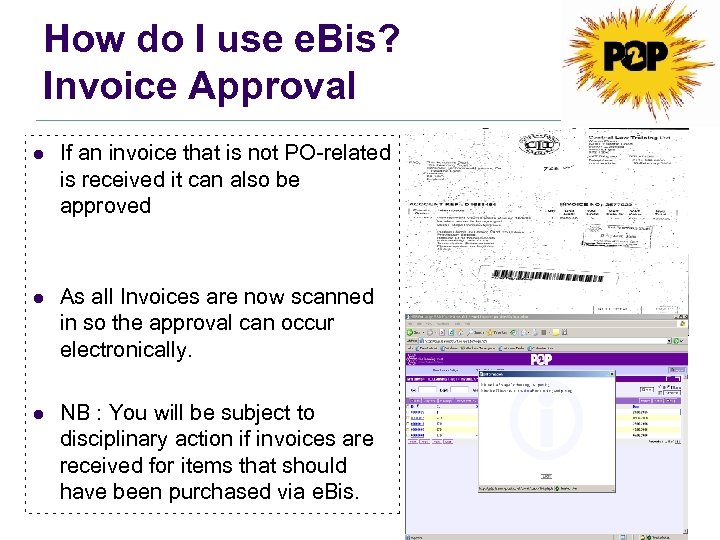 How do I use e. Bis? Invoice Approval l If an invoice that is