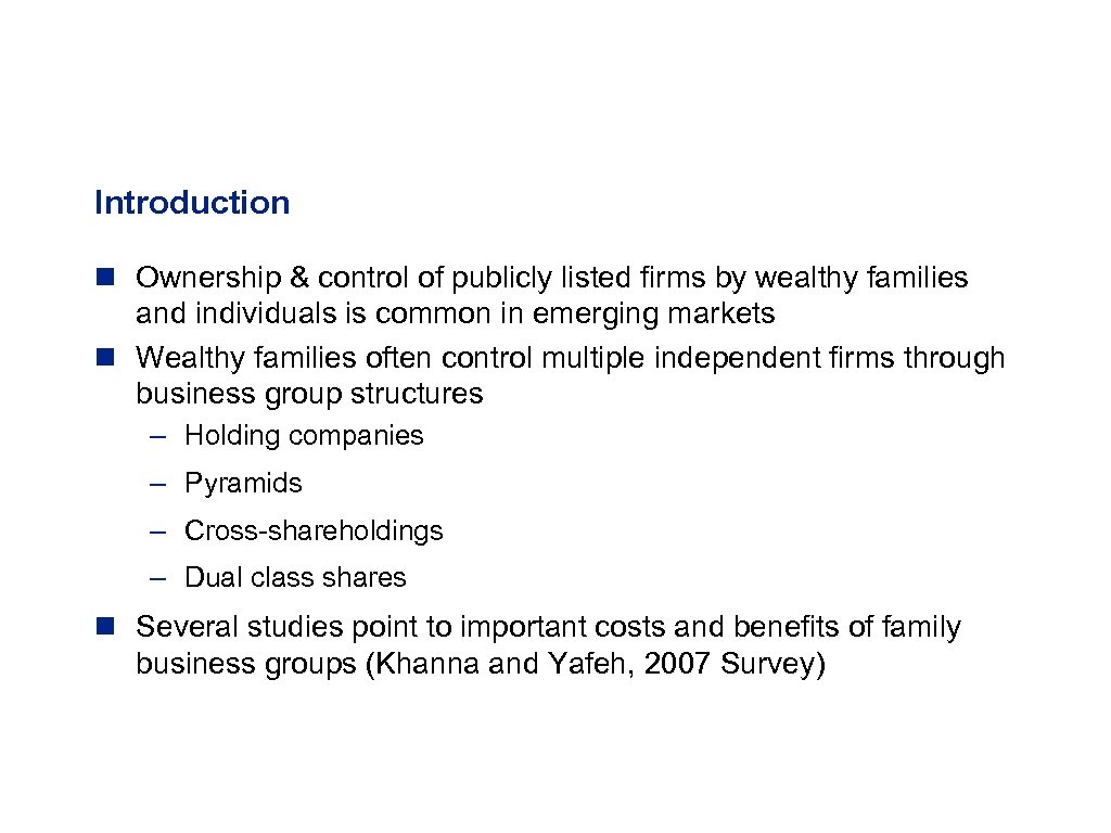 Introduction n Ownership & control of publicly listed firms by wealthy families and individuals