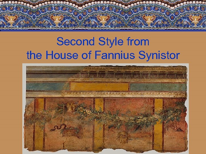 Second Style from the House of Fannius Synistor 