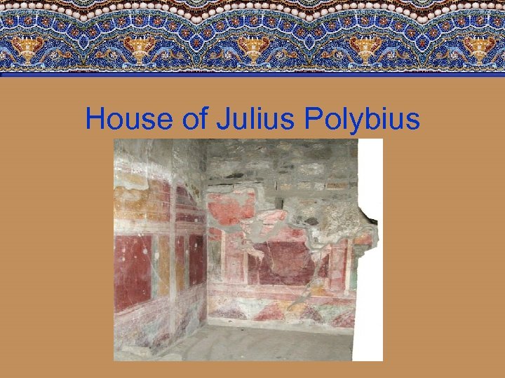 House of Julius Polybius 