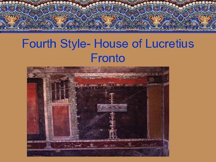 Fourth Style- House of Lucretius Fronto 