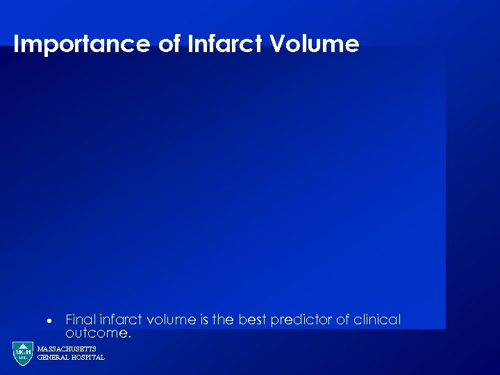 Importance of Infarct Volume · Final infarct volume is the best predictor of clinical