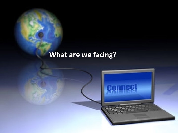 What are we facing? 13 