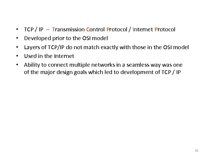 TCP/IP Protocol Suite • • • TCP / IP – Transmission Control Protocol /