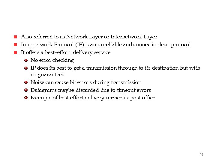 Internetwork or Network Layer Also referred to as Network Layer or Internetwork Layer Internetwork