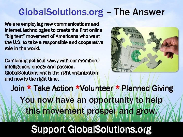Global. Solutions. org – The Answer We are employing new communications and internet technologies