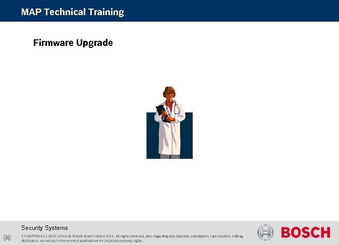 MAP Technical Training Firmware Upgrade Security Systems 96 ST-IN/PRM-EU | 19. 07. 2010 |