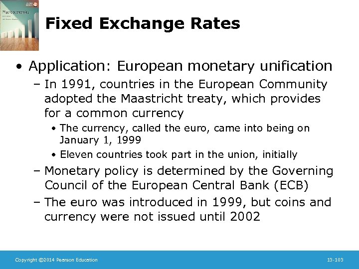 Fixed Exchange Rates • Application: European monetary unification – In 1991, countries in the