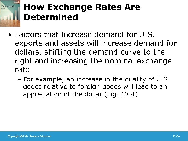 How Exchange Rates Are Determined • Factors that increase demand for U. S. exports