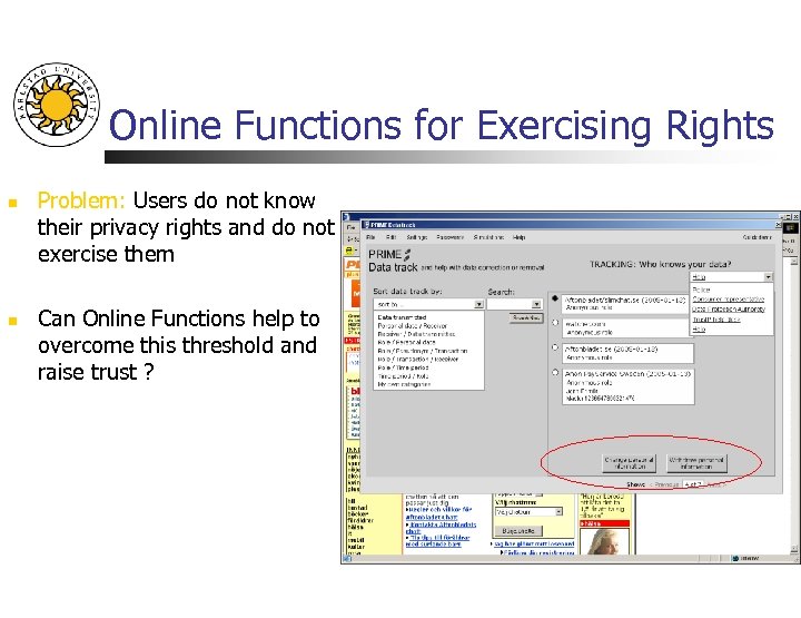Online Functions for Exercising Rights n n Problem: Users do not know their privacy