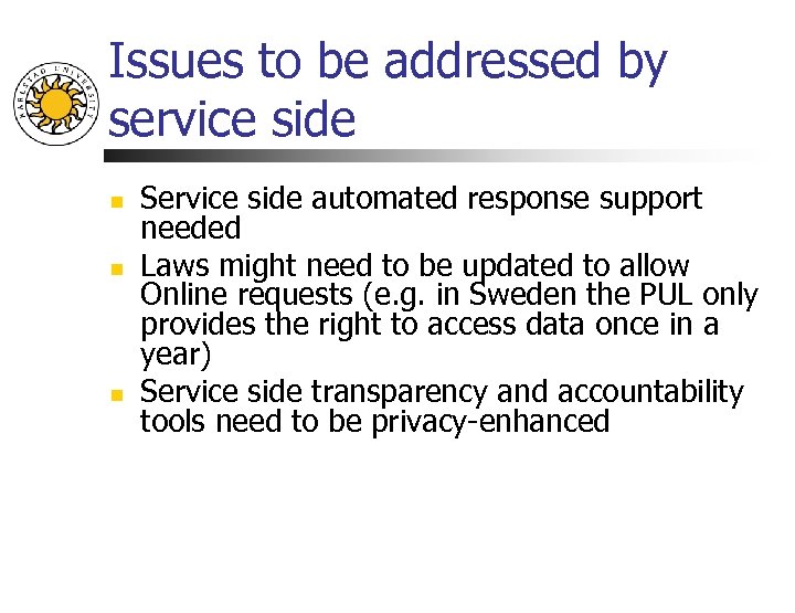 Issues to be addressed by service side n n n Service side automated response