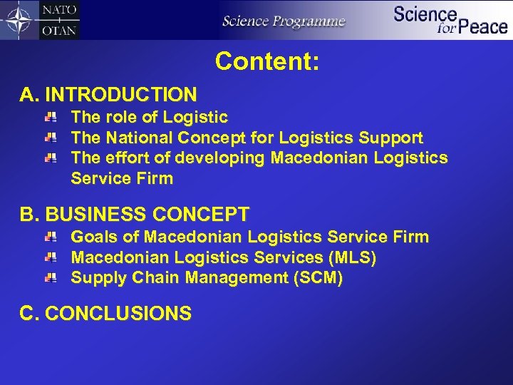 Content: A. INTRODUCTION The role of Logistic The National Concept for Logistics Support The