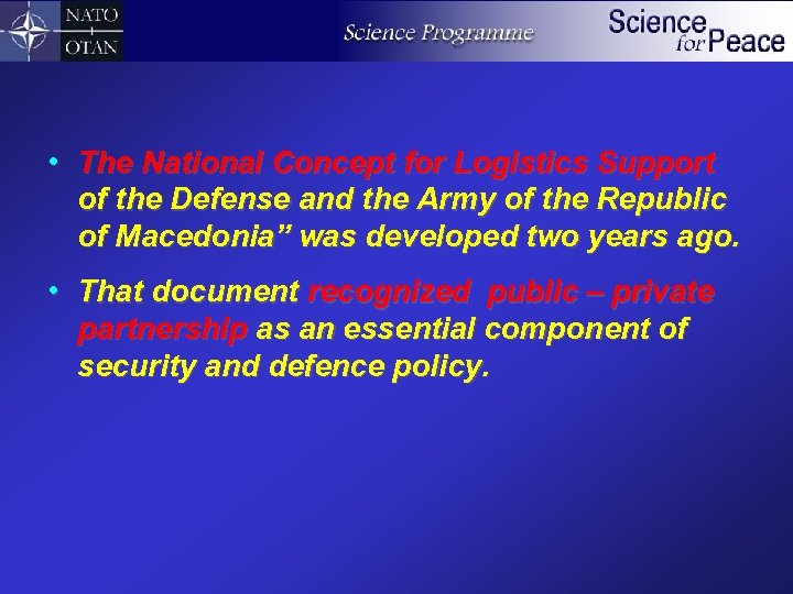  • The National Concept for Logistics Support of the Defense and the Army