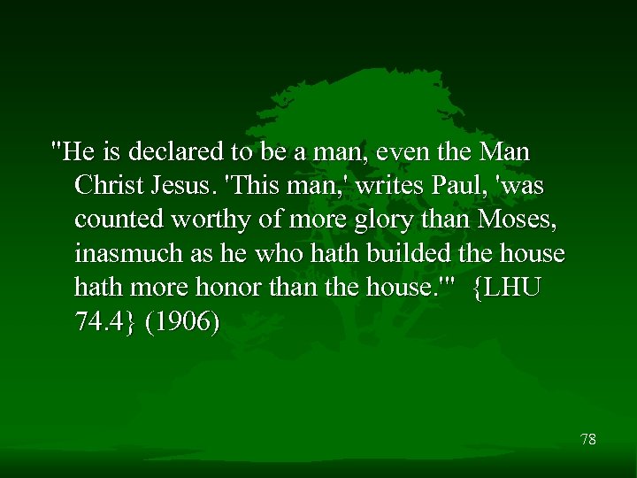 "He is declared to be a man, even the Man Christ Jesus. 'This man,