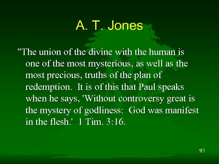 A. T. Jones "The union of the divine with the human is one of