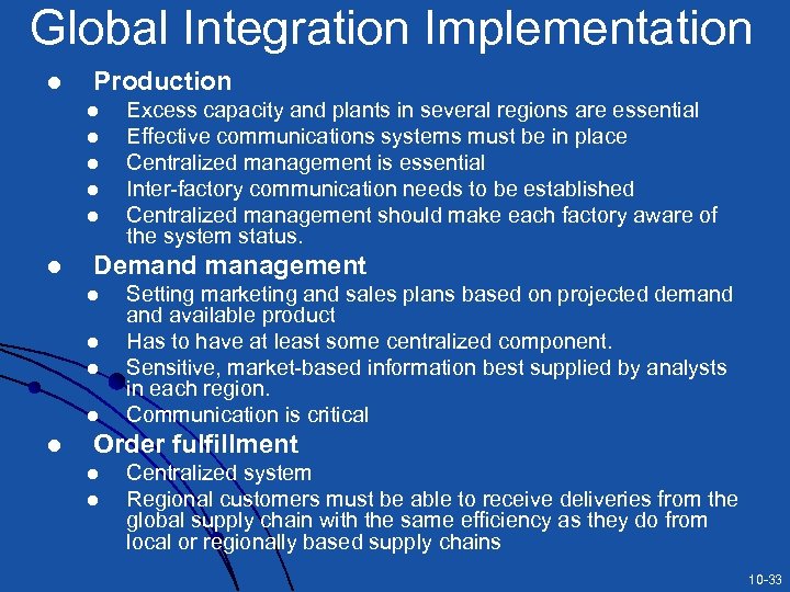 Global Integration Implementation l Production l l l Demand management l l l Excess