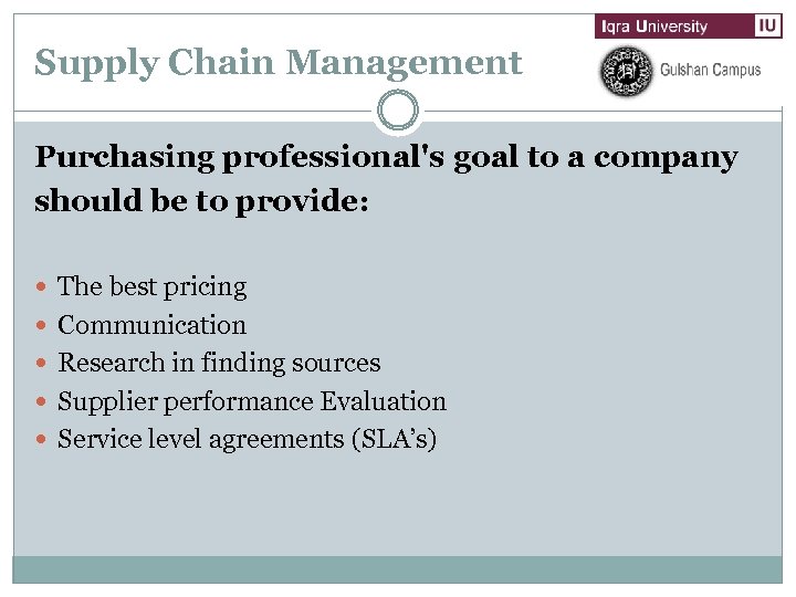 Supply Chain Management Purchasing professional's goal to a company should be to provide: The