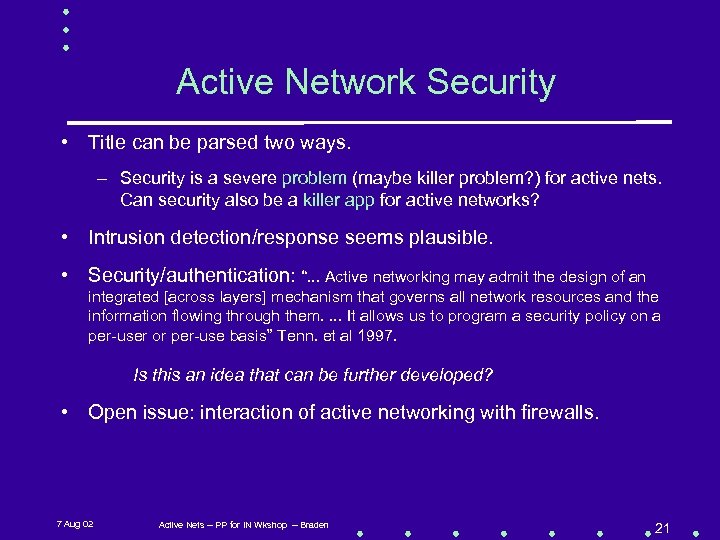 Active Network Security • Title can be parsed two ways. – Security is a