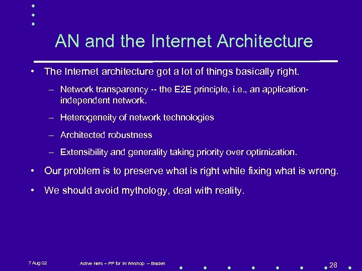 AN and the Internet Architecture • The Internet architecture got a lot of things