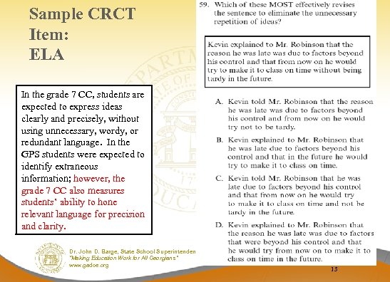 Sample CRCT Item: ELA In the grade 7 CC, students are expected to express