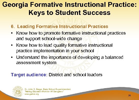 Georgia Formative Instructional Practice: Keys to Student Success 6. Leading Formative Instructional Practices •