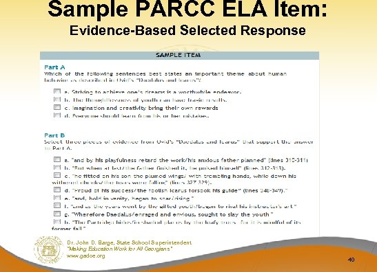 Sample PARCC ELA Item: Evidence-Based Selected Response Dr. John D. Barge, State School Superintendent
