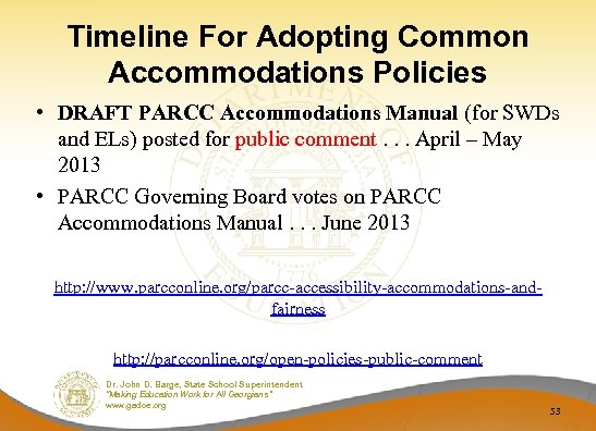 Timeline For Adopting Common Accommodations Policies • DRAFT PARCC Accommodations Manual (for SWDs and